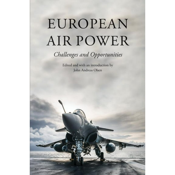 European Air Power: Challenges and Opportunities, (Hardcover)