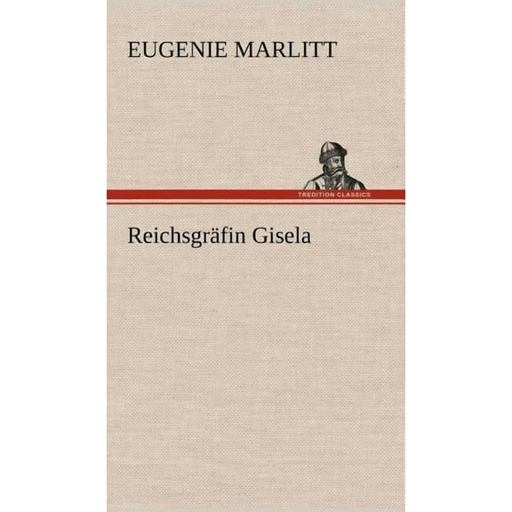 Reichsgrafin Gisela (Hardcover)