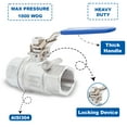 thumbnail image 3 of UNOX 3/4" NPT Full Port Ball Valve Two-Piece Body Design, Female Stainless Steel AISI304 Heavy Duty for Water Oil Gas Valve - 1000WOG Steam Ball Valve with Blue Locking Handles, 3 of 6
