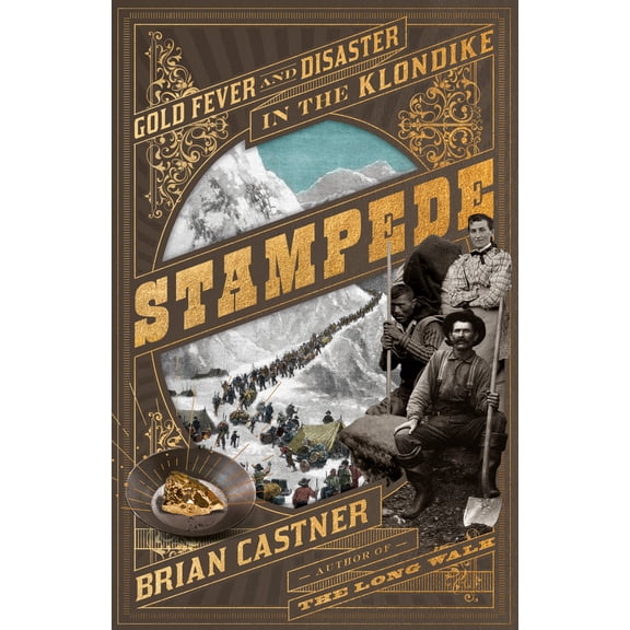 Pre-Owned Stampede: Gold Fever and Disaster in the Klondike (Hardcover) 0385544502 9780385544504