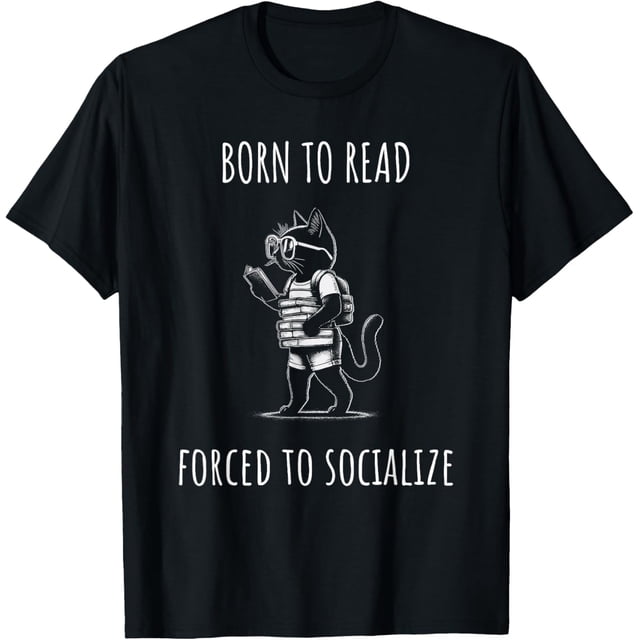 Born to Read Forced to Socialize Funny Reading Cat Camiseta