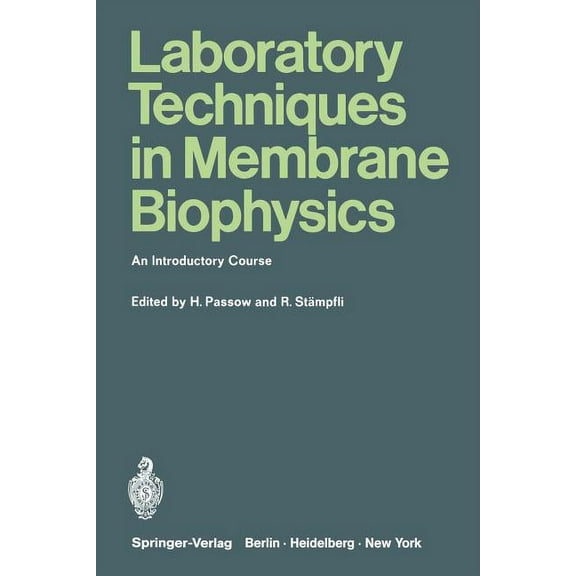 Laboratory Techniques in Membrane Biophysics: An Introductory Course, (Paperback)