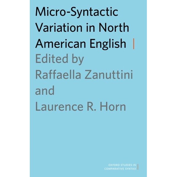 Oxford Studies in Comparative Syntax Micro-Syntactic Variation in North American English, (Paperback)