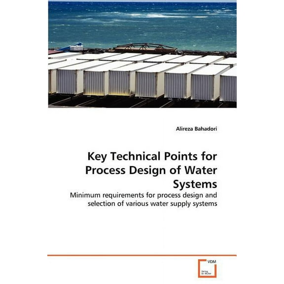Key Technical Points for Process Design of Water Systems (Paperback)