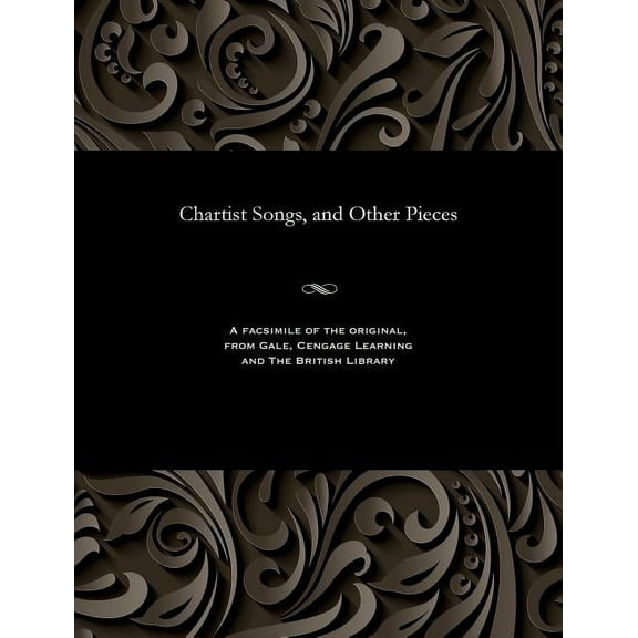 Chartist Songs, and Other Pieces (Paperback)
