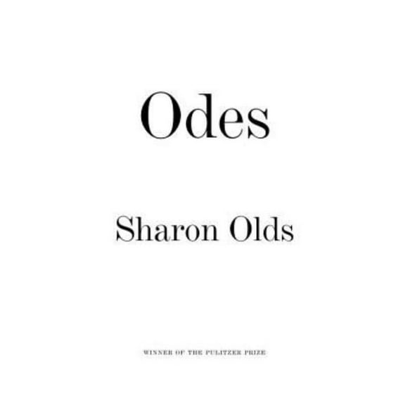 Olds, Sharon: Odes