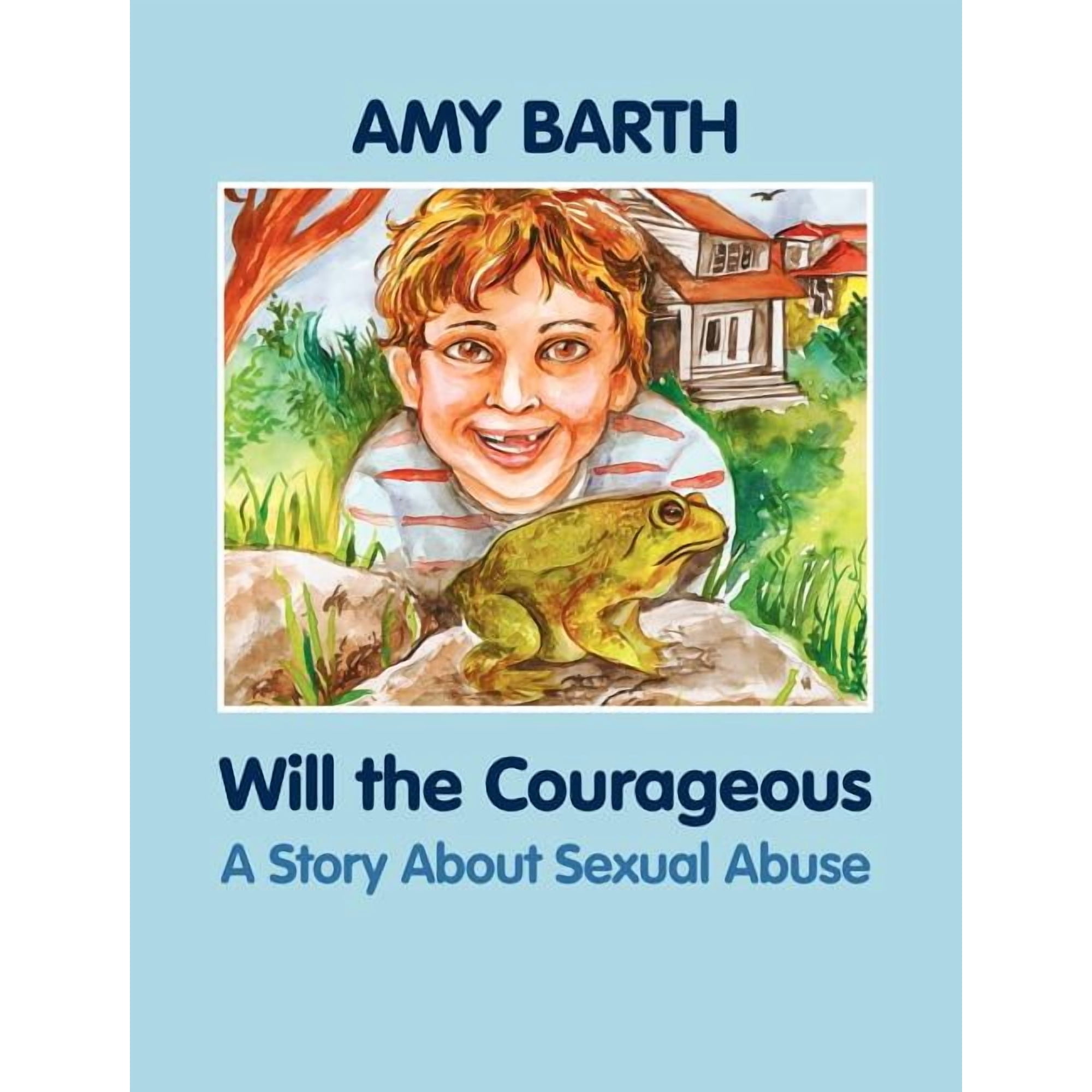 Will the Courageous: A Story about Sexual Abuse (Hardcover)