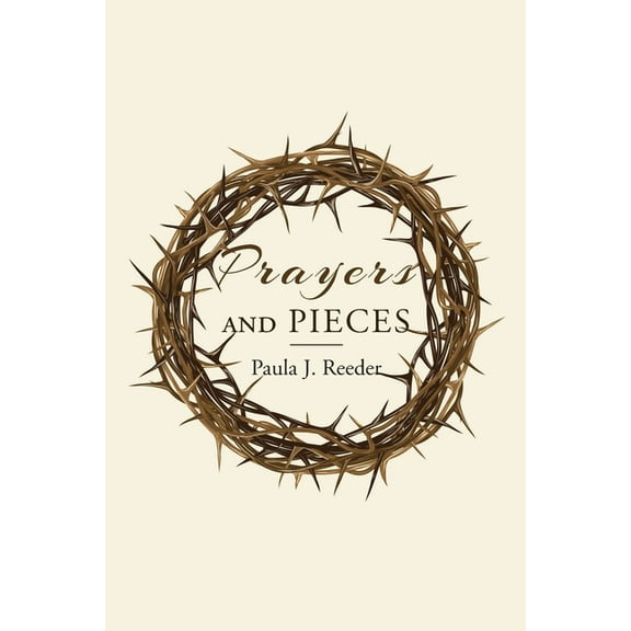Prayers and Pieces, (Paperback)