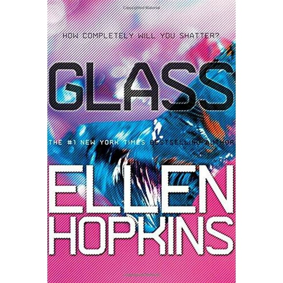 Ellen Hopkins: Glass