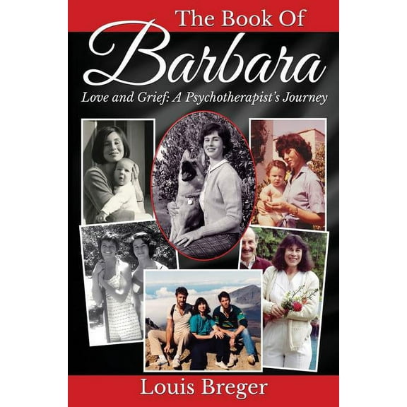 The Book of Barbara : Love and Grief: A Psychotherapist's Journey (Paperback)