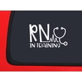 thumbnail image 2 of Car Sticker Rn In Training Heart Beat Stethoscope Registered Nurse Hospital Car Window Decal Sticker White 7 Inch, 2 of 2