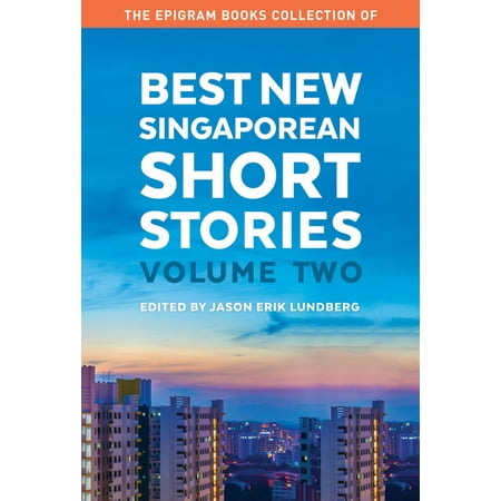 The Epigram Books Collection of Best New Singaporean Short Stories -