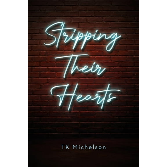 Stripping Their Hearts, (Paperback)