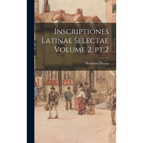 Inscriptiones latinae selectae Volume 2, pt.2 (Hardcover)