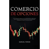 Estrategias de InversiÃ³n Para Generar Ri Comercio De Opciones: Lleva tus operaciones al siguiente nivel con estrategias ganadoras y anÃ¡lisis tÃ©cnicos precisos ut, Book 8, (Paperback)