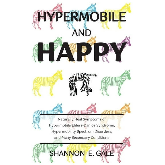 Hypermobile and Happy, (Hardcover)