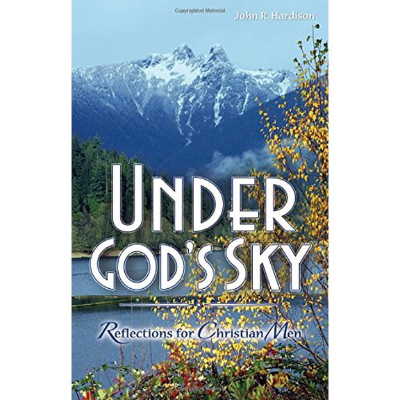 Pre-Owned Under God's Sky: Reflections for Christian Men (Paperback) 0810016745 9780810016743