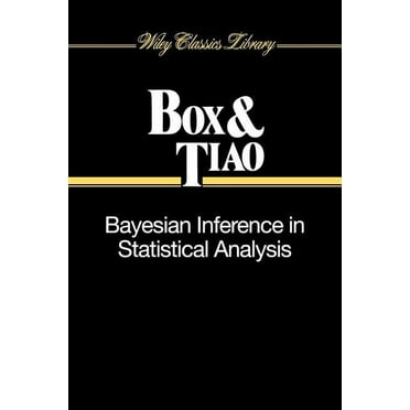Wiley Classics Library Bayesian Inference in Statistical Analysis, Book 40, (Paperback)