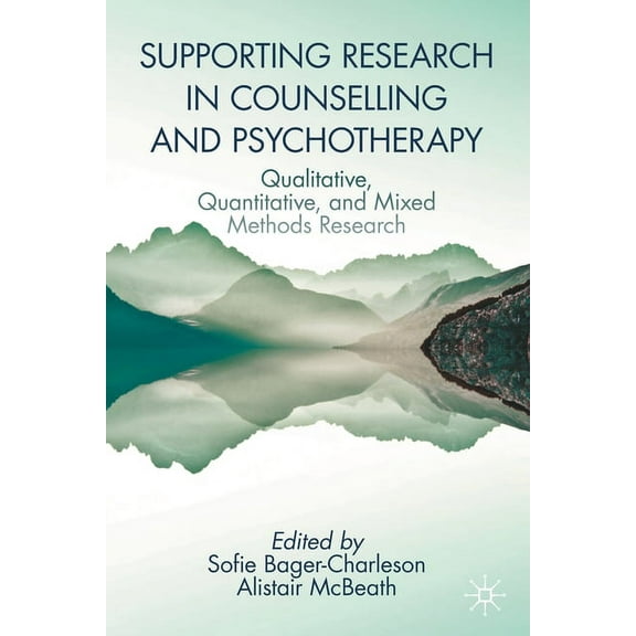Supporting Research in Counselling and Psychotherapy: Qualitative, Quantitative, and Mixed Methods Research, (Paperback)