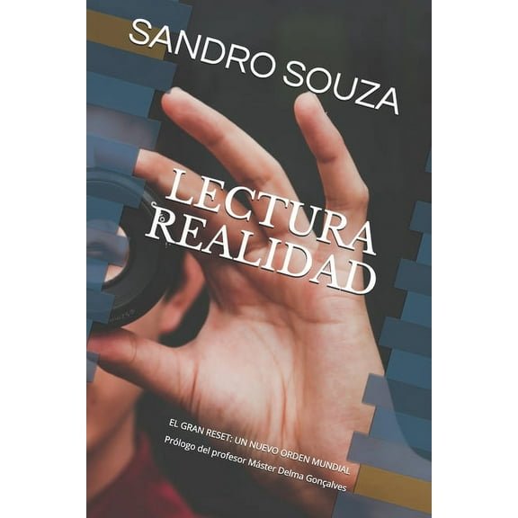 SS Treinamentos: Lectura Realidad: EL GRAN RESET: UN NUEVO ORDEN MUNDIAL Prólogo del profesor Máster Delma Gonçalves (Paperback)