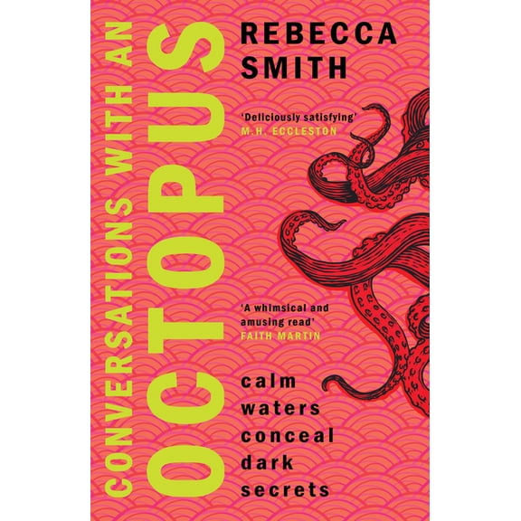 Conversations with an Octopus: 'I Can't Think of a More Perfect Book for the Beach' Toby Litt, (Paperback)