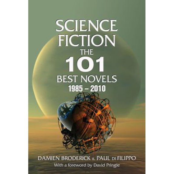Pre-Owned Science Fiction: The 101 Best Novels 1985-2010 (Paperback) 1933065397 9781933065397