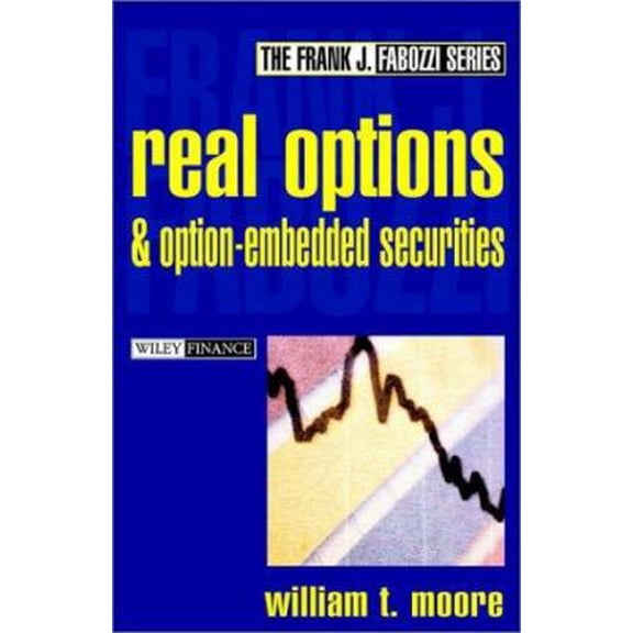 Pre-Owned Real Options and Option-Embedded Securities (Hardcover) 0471216593 9780471216599