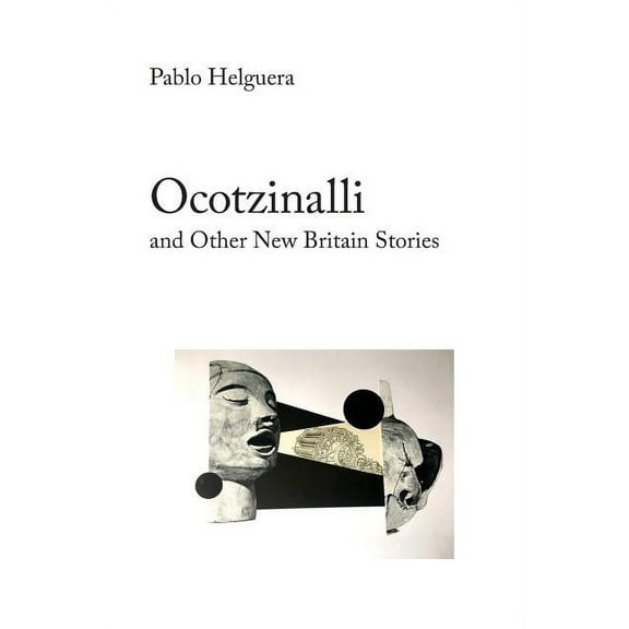 Ocotzinalli (and Other New Britain Stories) (Paperback)