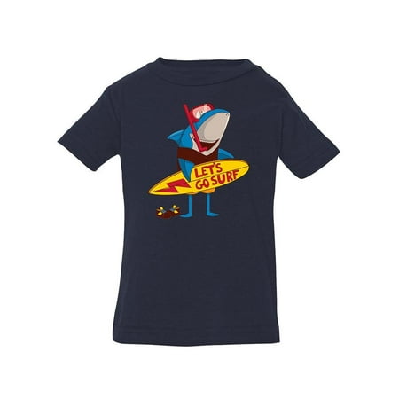 

Shark Let s Go Surf T-Shirt Infant -Image by Shutterstock 24 Months