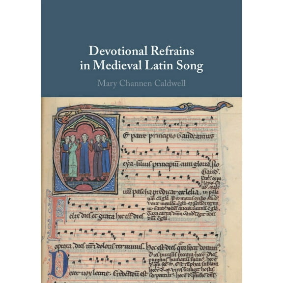 Devotional Refrains in Medieval Latin Song, (Hardcover)