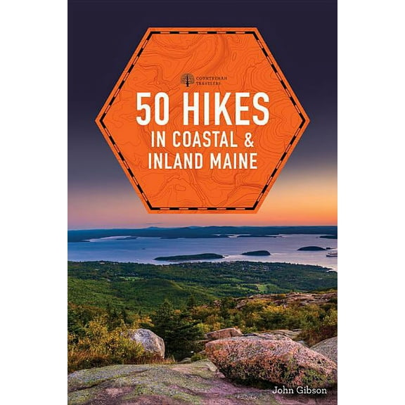 Explorer's 50 Hikes 50 Hikes in Coastal and Inland Maine, Book 0, (Paperback)