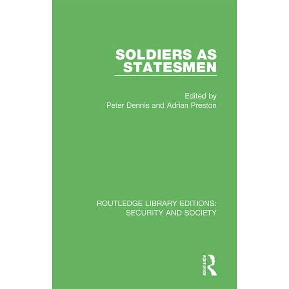 Routledge Library Editions: Security and Soldiers as Statesmen, Book 5, (Hardcover)