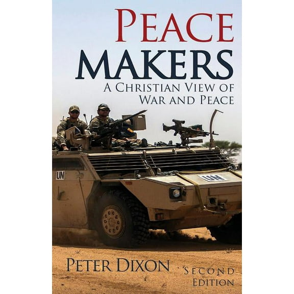 Peacemakers: A Christian View of War and Peace, (Paperback)