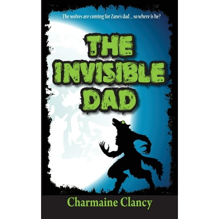 Zane and Kev Versus Everything The Invisible Dad, Book 3, (Paperback)