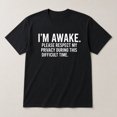thumbnail image 3 of I'm Awake Please Respect My Privacy Funny Sarcastic Graphic T-Shirt Unisex Cotton Tee, 3 of 9