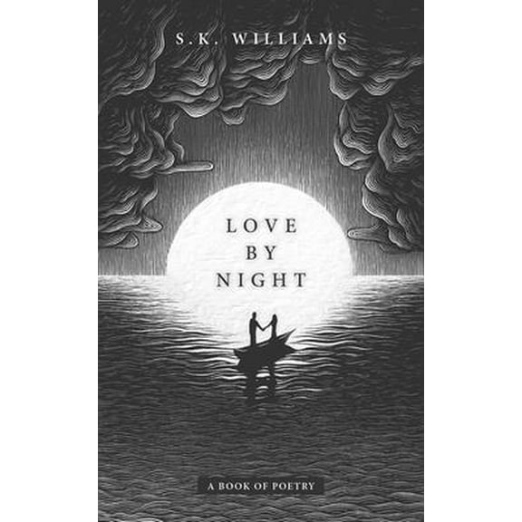 Pre-Owned Love by Night: A Book of Poetry (Paperback) 1524861197 9781524861193