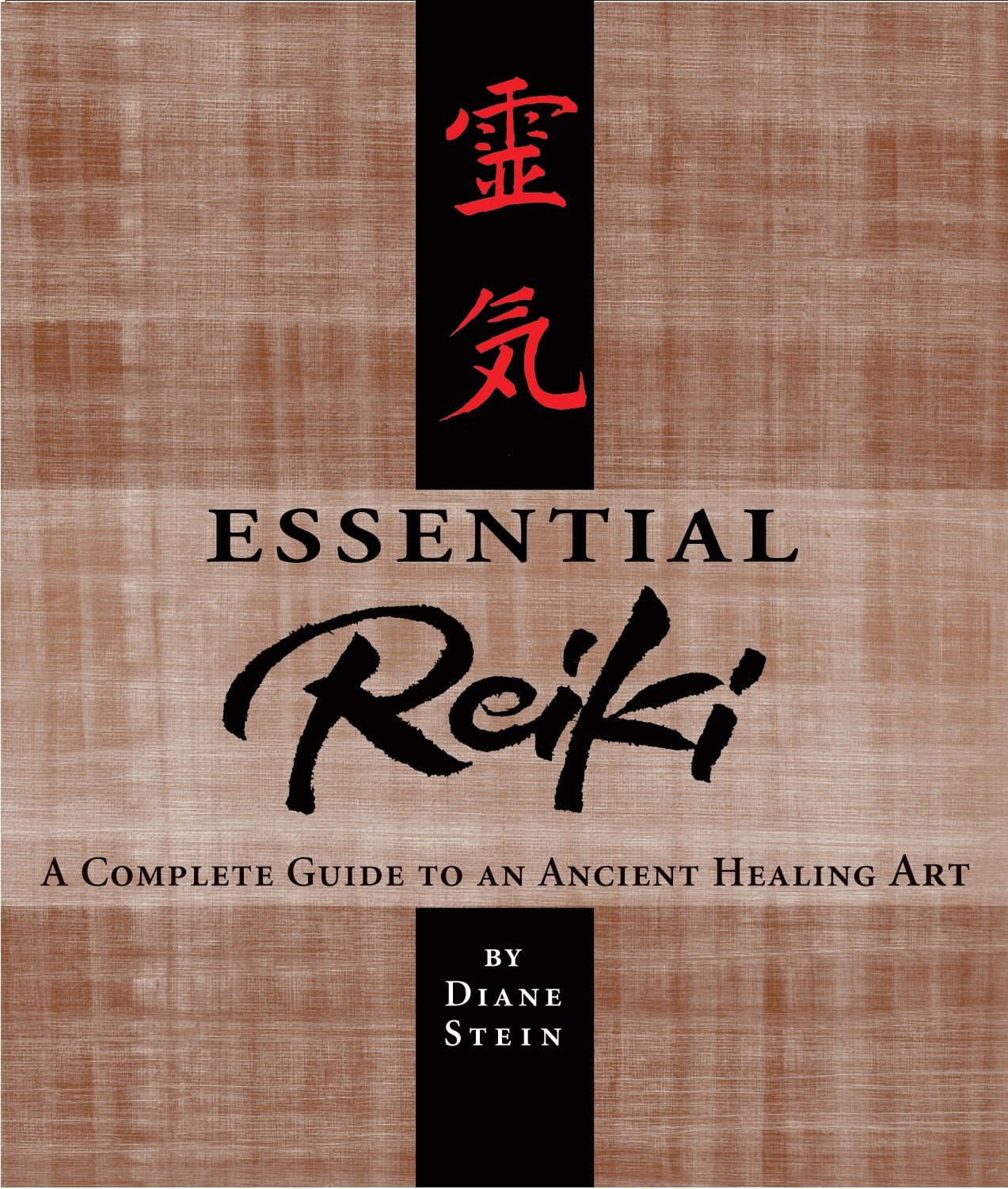 Essential Reiki A Complete Guide to an Ancient Healing Art