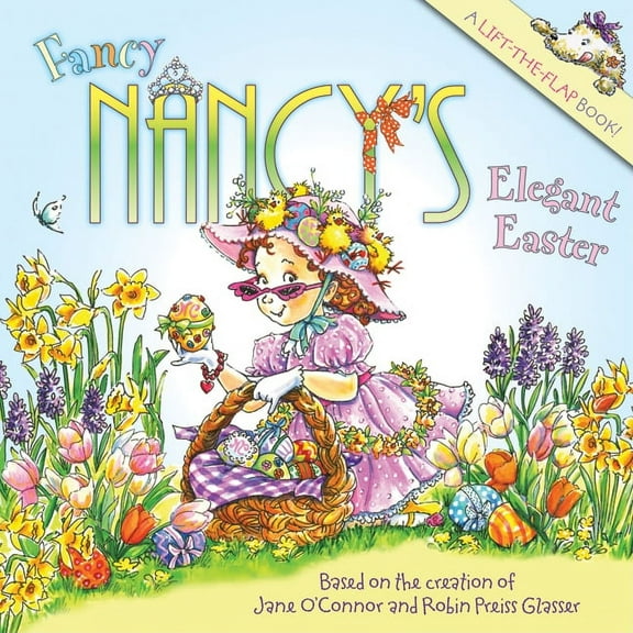 Fancy Nancy Fancy Nancy's Elegant Easter: An Easter and Springtime Book for Kids, (Paperback)