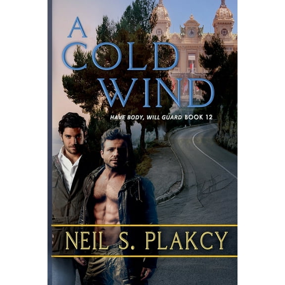 Have Body, Will Guard A Cold Wind, Book 8, (Paperback)