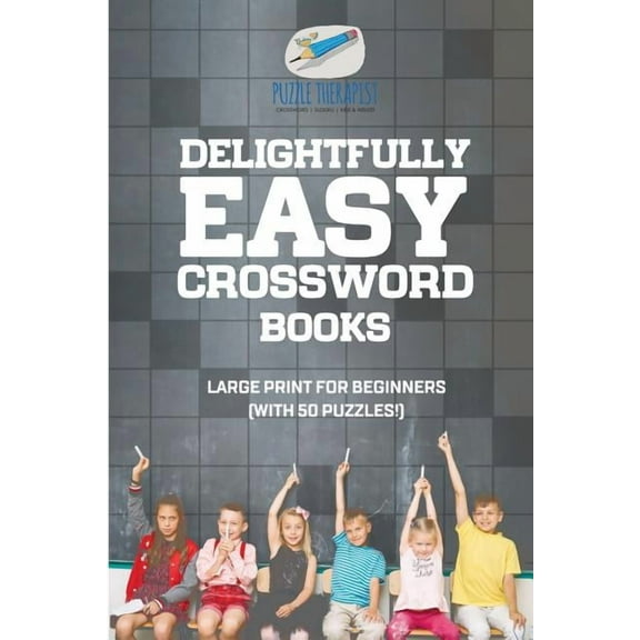 Delightfully Easy Crossword Books Large Print for Beginners (with 50 puzzles!) (Paperback)(Large Print)