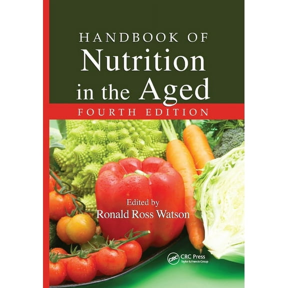 Handbook of Nutrition in the Aged, (Paperback)