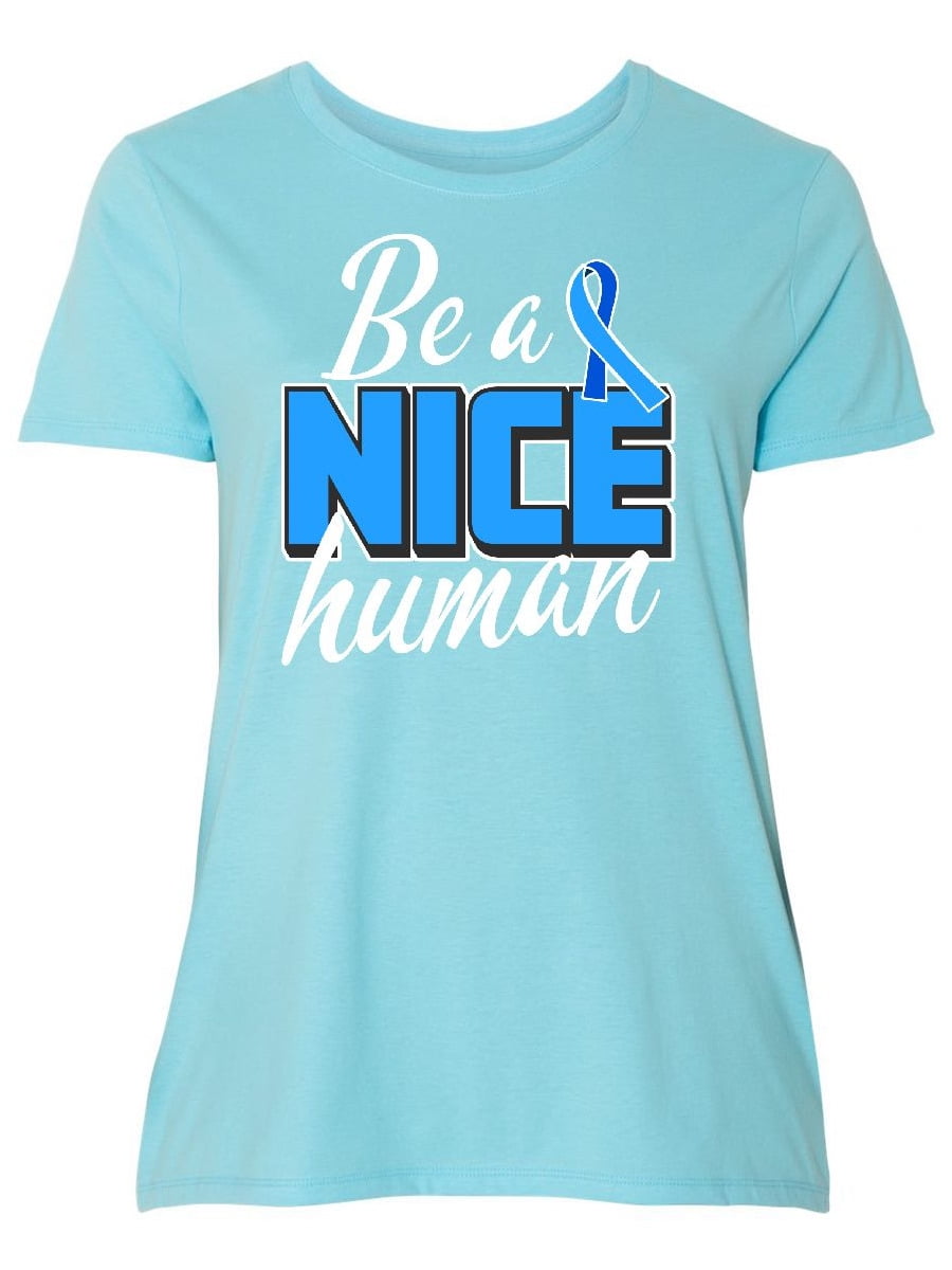 t shirt be a nice human