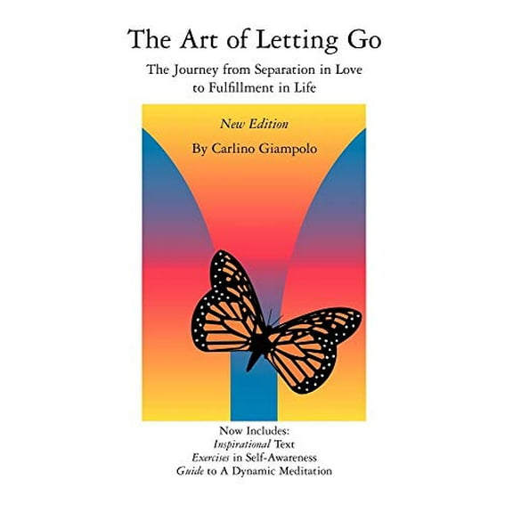 Pre-Owned The Art of Letting Go: The Journey from Separation in Love to Fulfillment in Life (Paperback) 0937827053 9780937827055