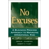 Pre-Owned No Excuses: A Business Process Approach to Managing Operational Risk (Hardcover) 0470227532 9780470227534