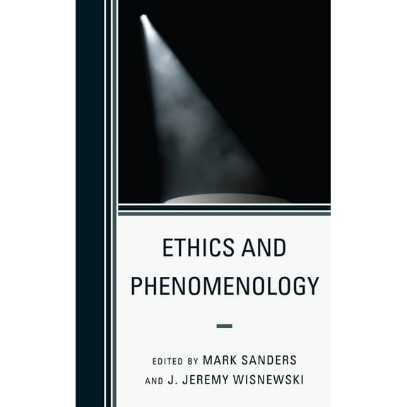 Ethics and Phenomenology, (Hardcover)
