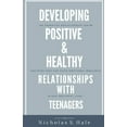 thumbnail image 2 of Developing Positive & Healthy Relationships With Teenagers (Paperback), 2 of 2