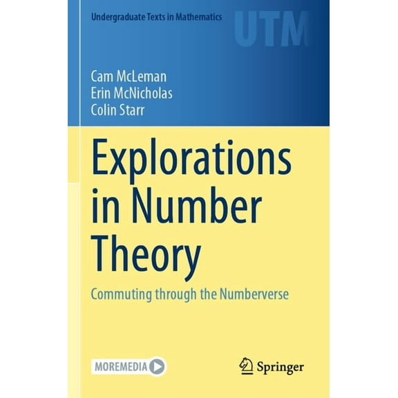 Undergraduate Texts in Mathematics Explorations in Number Theory: Commuting Through the Numberverse, (Paperback)