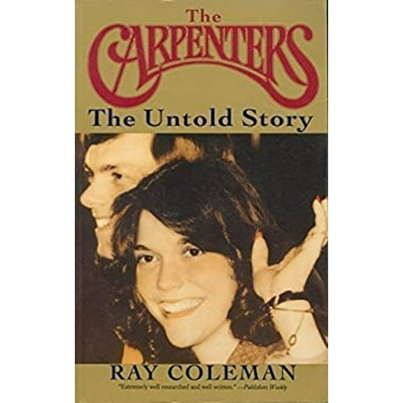 Pre-Owned The Carpenters: The Untold Story : An Authorized Biography (Paperback) 0060925868 9780060925864