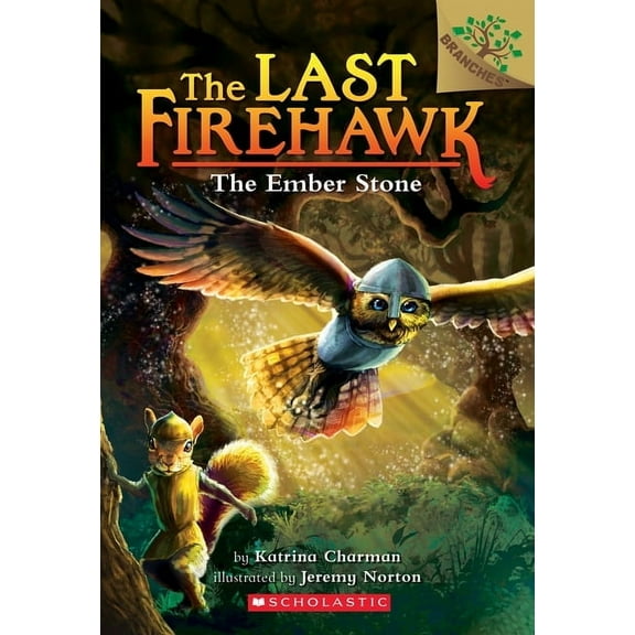 The Ember Stone: A Branches Book (the Last Firehawk #1) (Paperback)