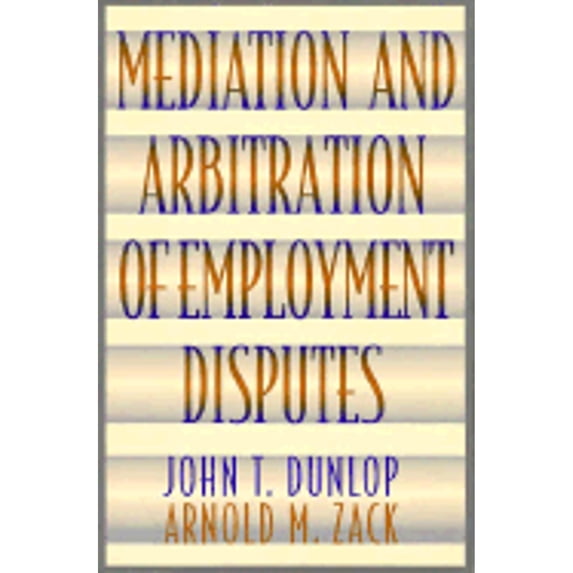 Pre-Owned Mediation and Arbitration of Employment Disputes (Jossey-Bass Conflict Resolution Series) (Hardcover) 0787908479 9780787908478